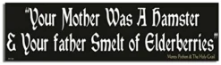 - Your Mother Was A Hamster & Your Father Smelt Of ELDERBERRIES - Movie Tribute Car Magnet - 2.75 X 9.5 Inches - Professionally Made In The USA - Magnetic Decal