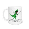 What Now Bitch Funny Trex Dinosaur Mom With Arm Extender Grabbies Coffee Tea Mug 11 Ounce