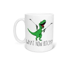 What Now Bitch Funny Trex Dinosaur Mom With Arm Extender Grabbies Coffee Tea Mug 11 Ounce