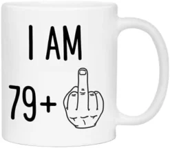 Funny 80th Birthday Gifts - I Am 79 Plus Middle Finger Coffee Mug - Gag Novelty Cup - Eightieth Birthday Party - Adult Birthday Presents (11oz, Black Handle) -Kitchen Island Sale 31r 1UN7BZL. AC