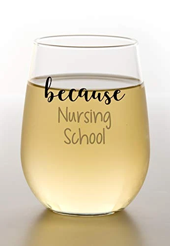 Because Nursing School - Funny Wine Glass 15 Oz - Funny Gifts For Nursing Students, For Women, Men, Coworker Gift 2 Because Nursing School - Funny Wine Glass 15 Oz - Funny Gifts For Nursing Students, For Women, Men, Coworker Gift - Image 2