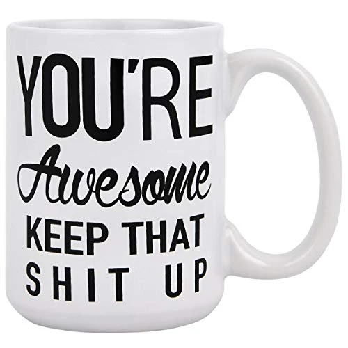 Funny Coffee Mug You Are Awesome Coffee Tea Cup Unique Festival Birthday Present For Men Women 15 Ounce 1 Funny Coffee Mug You Are Awesome Coffee Tea Cup Unique Festival Birthday Present For Men Women 15 Ounce