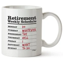Funny Retirement Gifts For Women Men Dad Mom. Retirement Coffee Mug Gift. Retired Schedule Calendar Mugs For Coworkers Office & Family. Unique Novelty Ideas For Her Nurses Navy Air Force Military Gag