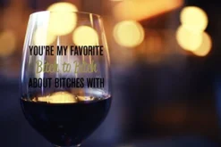You're My Favorite Bitch To Bitch About Bitches With - Funny BFF Coworker Sisters Birthday Idea - Girls Bachelorette Brides Party Presents - Best Friend Gift For Women - 15 Oz Wine Glass -Kitchen Island Sale 41GKpATPvvL