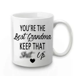You're The Best Grandma Keep That Coffee Mug Funny Coffee Mug For Grandma Birthday Mother's Day Gift For Grandma From Granddaughter Grandson Grandchildren Grandkids 11 Ounce White