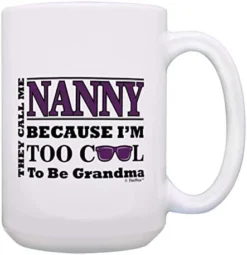 Mother's Day Gift For Nanny Too Cool To Be A Grandma Sunglasses Gift Coffee Mug Tea Cup White -Kitchen Island Sale 41jv5LAAhiL. AC