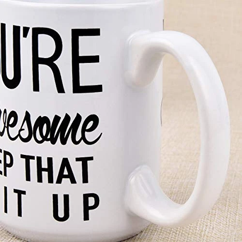 Funny Coffee Mug You Are Awesome Coffee Tea Cup Unique Festival Birthday Present For Men Women 15 Ounce 6 Funny Coffee Mug You Are Awesome Coffee Tea Cup Unique Festival Birthday Present For Men Women 15 Ounce - Image 6