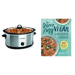 The Super Easy Vegan Slow Cooker Cookbook: 100 Easy, Healthy Recipes That Are Ready When You Are & Crock-Pot 7-Quart Oval Manual Slow Cooker, Stainless Steel (SCV700SS)