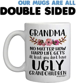 Grandma, At Least You Don't Have Ugly Grandchildren 11 Ounce Novelty Coffee Mug -Kitchen Island Sale 51UVx2GVaEL